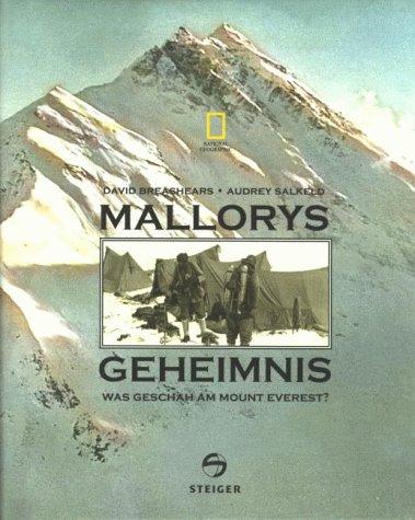 Mallorys Geheimnis. Was geschah am Mount Everest?