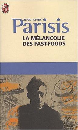 La mélancolie des fast-foods