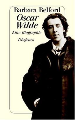 Oscar Wilde: Eine Biographie