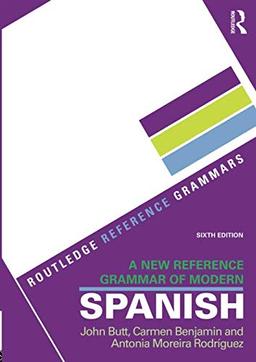 A New Reference Grammar of Modern Spanish (Routledge Reference Grammars)