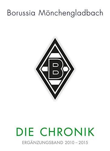 Borussia Mönchengladbach: Die Chronik: Ergänzungsband 2010-2015