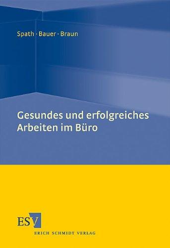 Gesundes und erfolgreiches Arbeiten im Büro