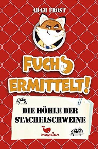 Fuchs ermittelt! Die Höhle der Stachelschweine - Band 3