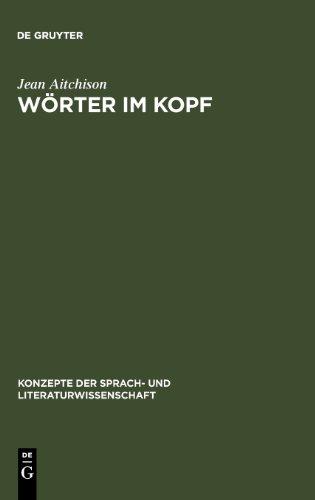 Wörter im Kopf. Eine Einführung in das mentale Lexikon (Konzepte Der Sprach- Und Literaturwissenschaft)