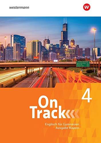 On Track - Englisch für Gymnasien - Ausgabe Bayern: Schülerband 4