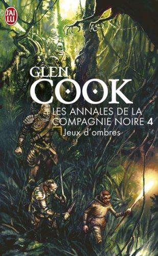 Les annales de la Compagnie noire. Vol. 4. Jeux d'ombres