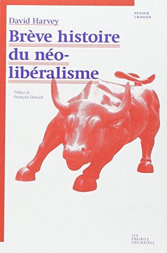 Brève histoire du néo-libéralisme