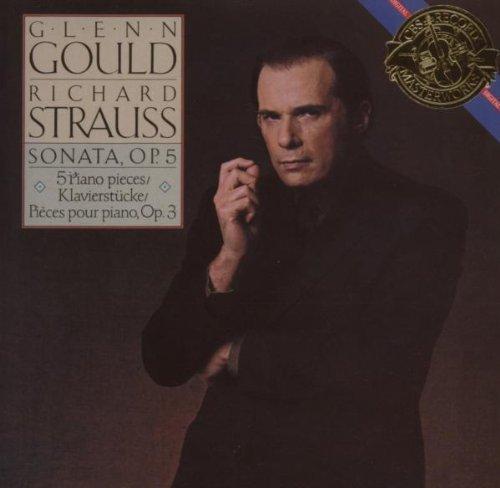 Glenn Gould Jubilee Edition: Richard Strauss: Sonata, Op. 5, 5 Piano Pieces Op. 3