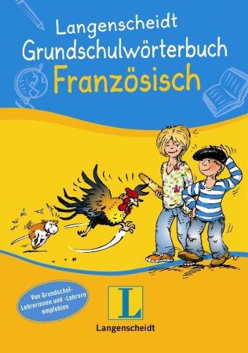 Langenscheidt Grundschulwörterbuch Französisch (Langenscheidt Grundschulwörterbücher)