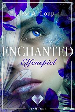 Elfenspiel (Enchanted, Band 1)