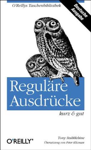 Reguläre Ausdrücke - kurz & gut