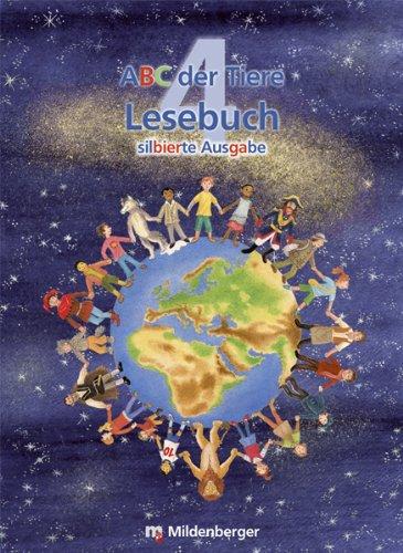 ABC der Tiere 4 - Lesebuch, silbierte Ausgabe: 4. Schuljahr