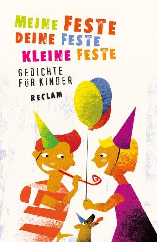 Meine Feste, deine Feste, kleine Feste: Gedichte für Kinder