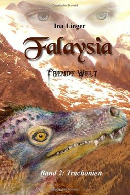 Falaysia - Fremde Welt - Band II: Trachonien: 2