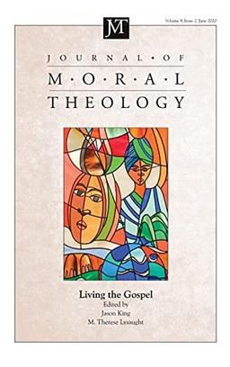 Journal of Moral Theology, Volume 9, Issue 2: Living the Gospel