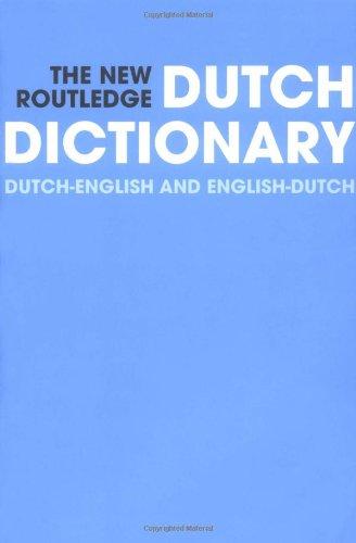 New Routledge Dutch Dictionary (Routledge Bilingual Dictionaries)