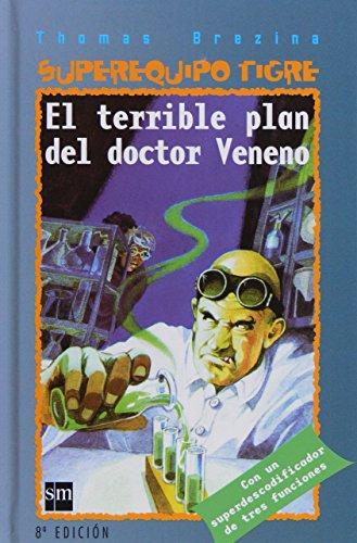 El terrible plan del doctor veneno (Equipo tigre, Band 1)