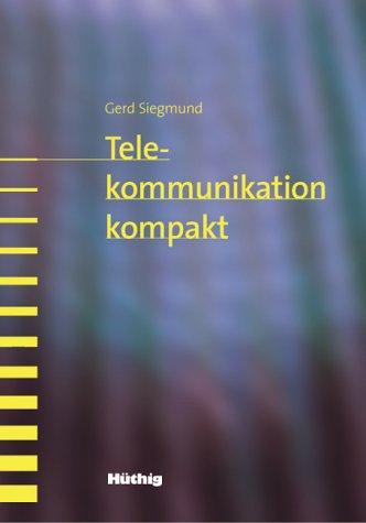 Telekommunikation kompakt. Einstieg, Überblick, Ausblick