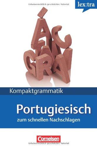 Lextra - Portugiesisch - Kompaktgrammatik: A1-B1 - Portugiesische Grammatik: Lernerhandbuch