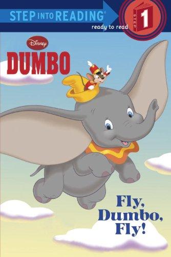 Fly, Dumbo, Fly! (Disney Dumbo) (Step into Reading)