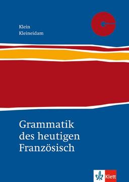 Grammatik des heutigen Französisch. Neubearbeitung: Für Schule und Studium