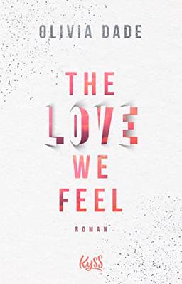 The Love we feel (Fandom-Trilogie, Band 3)