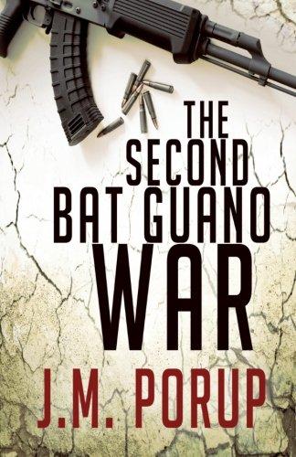 The Second Bat Guano War: a Hard-Boiled Spy Thriller