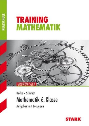 Training Mathematik Realschule / Mathematik 6. Klasse: grüne Reihe / Grundwissen, Aufgaben mit Lösungen