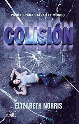 Colision: 24 días para salvar el mundo