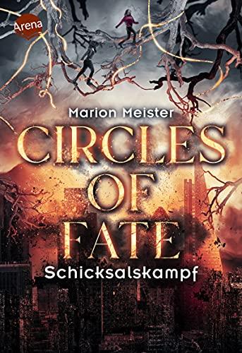 Circles of Fate (3). Schicksalskampf: Spannende Urban Fantasy mit starker Heldin in der Welt der Schicksalsweberinnen und Unsterblichen: Band 3 der vierteiligen Urban-Fantasy-Miniserie ab 14