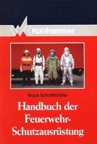 Handbuch der Feuerwehr-Schutzausrüstung