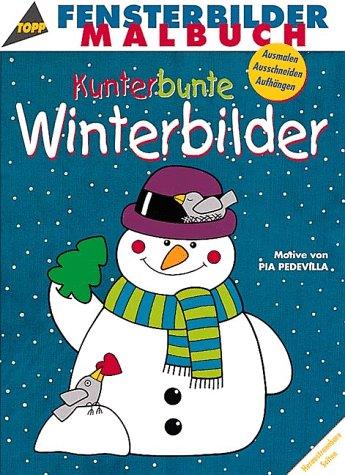 Fensterbilder- Malbuch Kunterbunte Winterbilder. Ausmalen, Ausschneiden, Aufhängen.