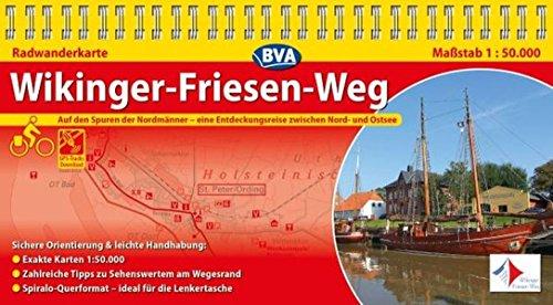 BVA Radwanderkarte Wikinger-Friesen-Weg 1:50.000, praktische Spiralbindung, reiß- und wetterfest, GPS-Tracks Download: Auf den Spuren der Nordmänner - eine Entdeckungsreise zwischen Nord- und Ostsee