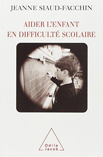 Aider l'enfant en difficulté scolaire