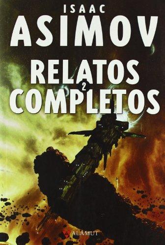 RELATOS COMPLETOS II. ASIMOV (Alamut Serie Fantástica, Band 32)