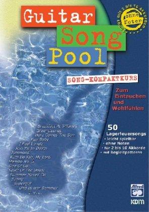 Guitar Song Pool: Song Kompaktkurs mit 50 Lagerfeuersongs.