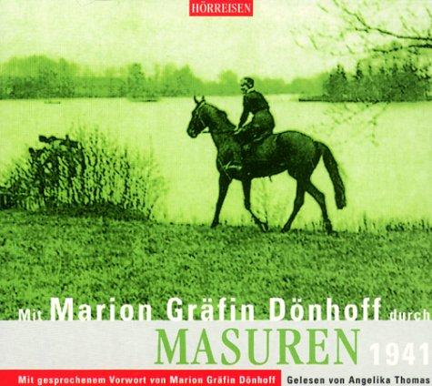 Mit Marion Gräfin Dönhoff durch Masuren - 1941. CD: Lesung mit Musik