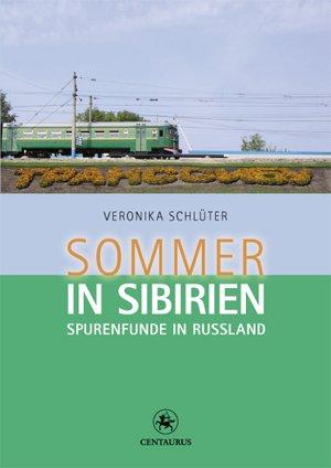 Sommer in Sibirien: Spurenfunde in Russland (Lebensformen)