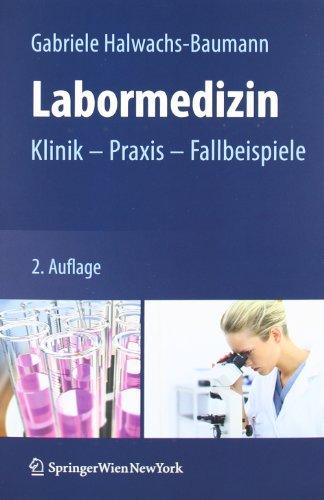 Labormedizin: Klinik - Praxis - Fallbeispiele