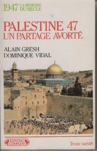 Palestine 47 : Un partage avorté