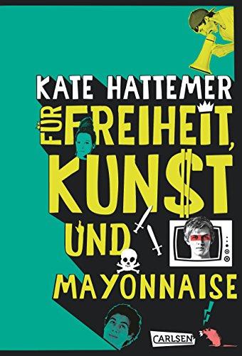 Für Freiheit, Kunst und Mayonnaise