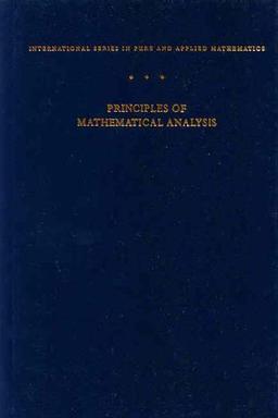 Principles of Mathematical Analysis (International Series in Pure & Applied Mathematics)