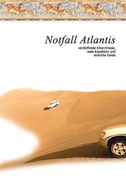 Notfall Atlantis: Verblüffende Erkenntnisse, reale Expedition und wirkliche Funde