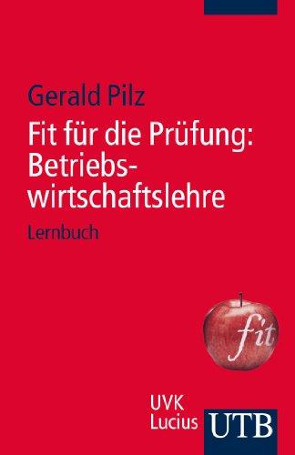 Fit für die Prüfung: Betriebswirtschaftslehre: Lernbuch