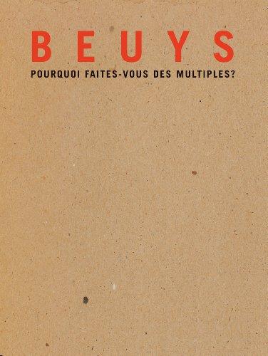 Beuys : pourquoi faites-vous des multiples ? : exposition, Gravelines, Musée du dessin et de l'estampe, 28 juin-28 octobre 2007