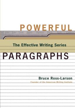 Powerful Paragraphs (The Effective Writing Series)