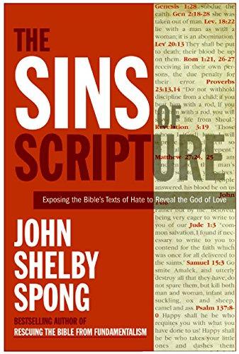 The Sins of Scripture: Exposing the Bible's Texts of Hate to Reveal the God of Love