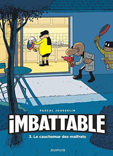 Imbattable. Vol. 3. Le cauchemar des malfrats