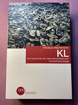 KL - Die Geschichte der nationalsozialistischen Konzentrationslager.