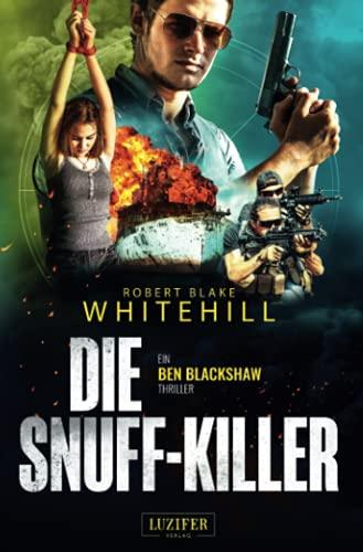 DIE SNUFF-KILLER: Thriller (Blackshaw, Band 3)